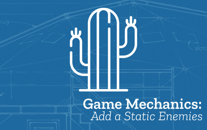 mechanics add a static enemy
